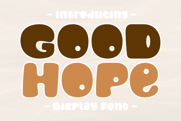 Bringing Joy to Design: A Deep Dive into the Good Hope Font