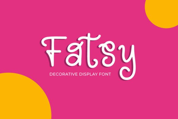 Fatsy: A Strategic Guide to Using This Playful Handwritten Font