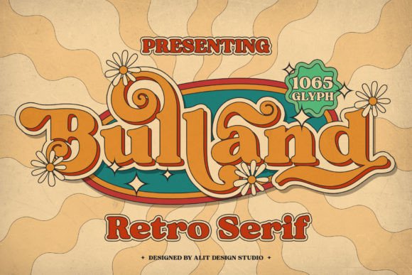 The Bulland Typeface: Reviving Retro Sophistication for the Modern Digital Creator